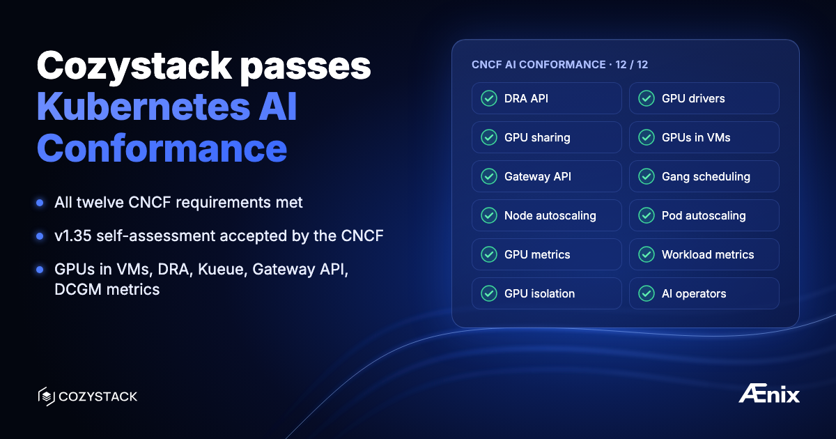 Cozystack passes Kubernetes AI Conformance — all twelve CNCF requirements met